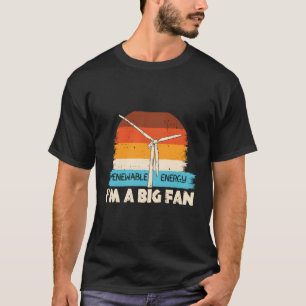 Hernieuwbare energie Ik ben een grote fan Windturb T-shirt
