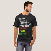 Hero Leader Protector Provider Strong Black Father T-shirt (Voorkant volledig)
