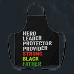 Hero Leader Protector Sterke zwarte vader Schort<br><div class="desc">funny, father, day, juneteenth, army, hero, gift, birthday, patriotic, black</div>
