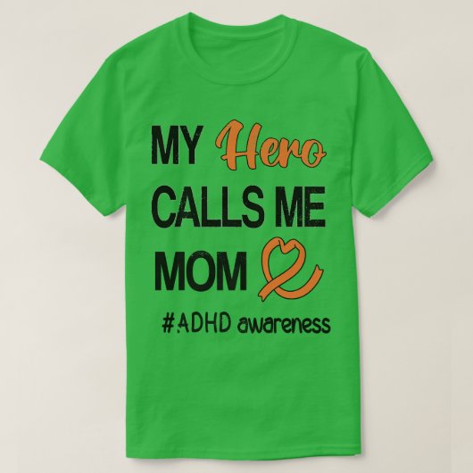 Hero noemt me mam Aandacht Tekort aan ADHD T-shirt (Design voorkant)