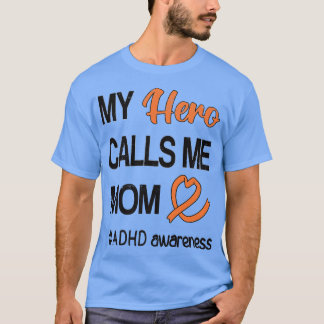 Hero noemt me mam Aandacht Tekort aan ADHD T-shirt