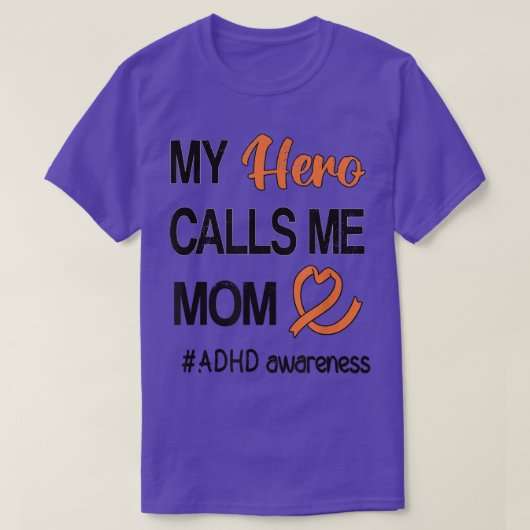 Hero noemt me mam Aandacht Tekort aan ADHD T-shirt (Design voorkant)