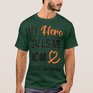 Hero noemt me mam Aandacht Tekort aan ADHD T-shirt