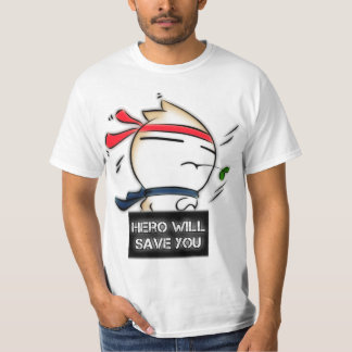 Hero zal je redden! (Grotere versie) T-shirt