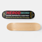 HEROD DECREE Skateboard, 7 ¾" deck Persoonlijk Skateboard (Horizontaal)