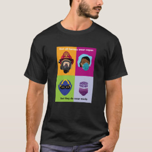 Heroes Draag maskers Voeg hier Hero in T-shirt