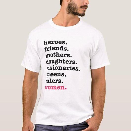 Heroes Friends Mothers Daughters Vrouwendag T-shirt (Voorkant)