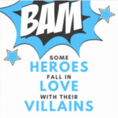Heroes Love Villains - BAM Sticker (Voorkant)