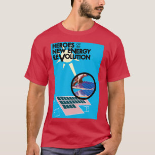 Heroes van de Nieuwe Energierevolutie T-shirt