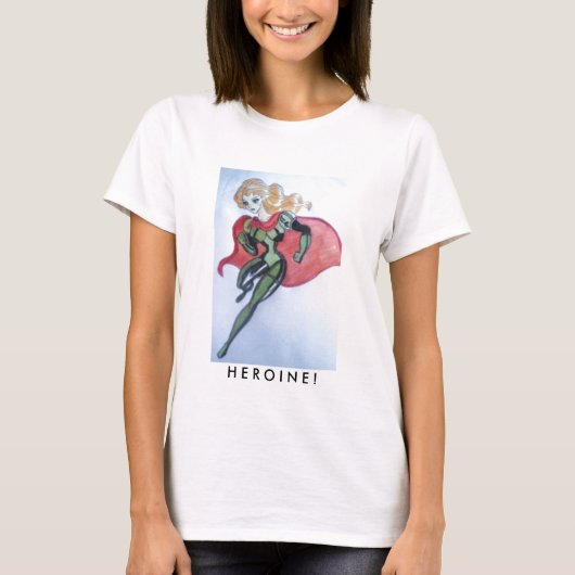 heroïne, H E R O I N E! T-shirt! T-shirt (Voorkant)