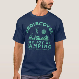 Herontdek de vreugde van kamperen met het gezin t-shirt