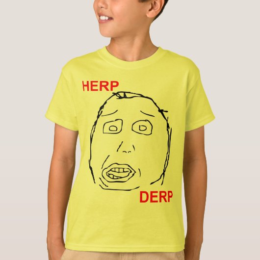 Herp Derp Herp Derping T-shirt (Voorkant)
