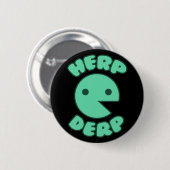 Herp Derp Ronde Button 5,7 Cm (Voorkant /achterkant)