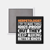 Herpetoloog Ik probeer dingen grappig te maken Magneet (Voorkant / Achterkant)