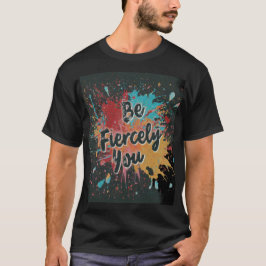 Herschrijf de regels. Wees fel.", T-shirt