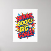 Hersenboeken en grote doelen - Leuke Back-to-Schoo Canvas Afdruk (Voorkant)