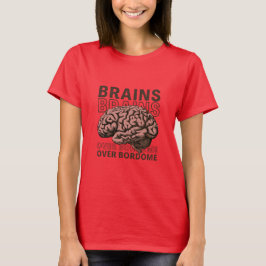 Hersenen Boven Saaiheid T-shirt