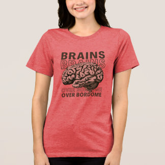 Hersenen Boven Saaiheid Tri-Blend Shirt
