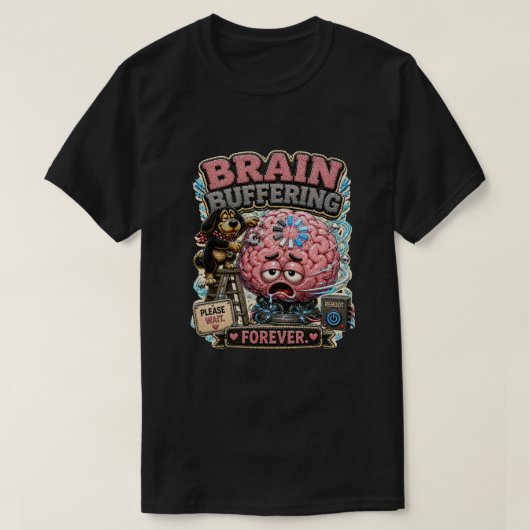 Hersenen bufferen voor altijd Gepersonaliseerd Gra T-shirt (Design voorkant)