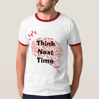 hersenen, denk de volgende keer  t-shirt