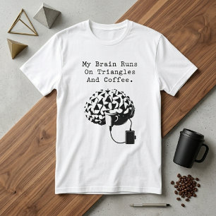 Hersenen Draaien Op Driehoeken Koffie Wiskunde Lie T-shirt