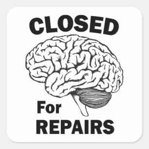 Hersenen gesloten voor reparaties vierkante sticker