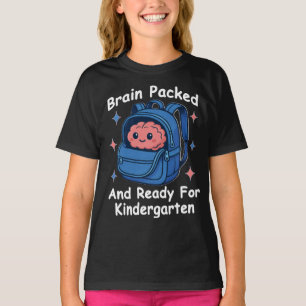 “Hersenen Ingepakt en Klaar Voor De Kleuterschool” T-shirt