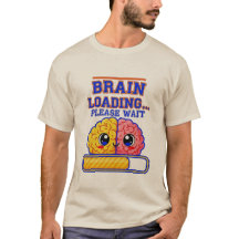 Hersenen Laden… Even Geduld - Grappig School T-shi