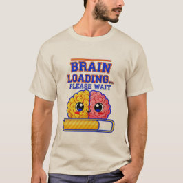 Hersenen Laden… Even Geduld - Grappig School T-shi T-shirt