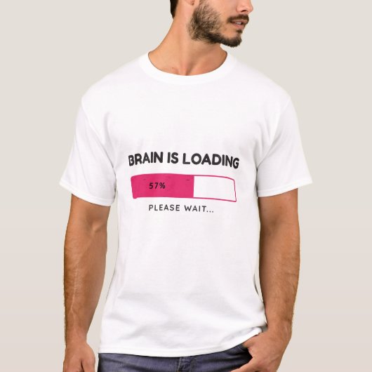 Hersenen laden, even wachten t-shirt (Voorkant)