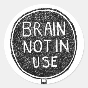 Hersenen niet in gebruik - Apologies Briefkaart Ronde Sticker