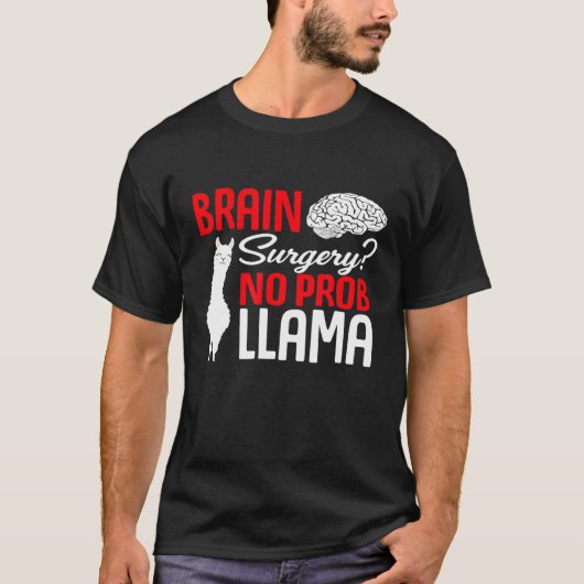 hersenoperatie geen prob llama herstel na op goag t-shirt (Voorkant)