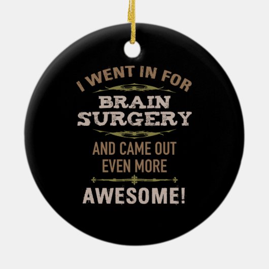 Hersenoperatie herstel Humor Keramisch Ornament (Achterkant)