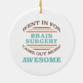 Hersenoperatie herstel Humor Keramisch Ornament (Achterkant)