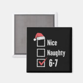 Hersenrot 6-7 Meme Leuk Stout 67 Kerst Grappig Magneet (Voorkant / Achterkant)