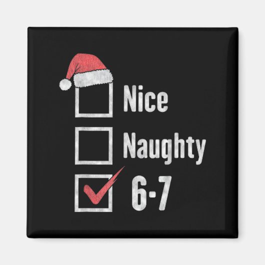 Hersenrot 6-7 Meme Leuk Stout 67 Kerst Grappig Magneet (Voorkant)