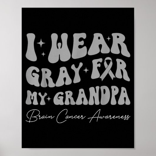 Hersentumor bewustzijn draag grijs voor opa poster (Voorkant)