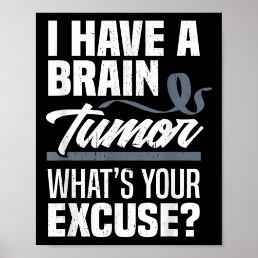 Hersentumor Wat is uw excuus Hersentumor Awarenes Poster (Voorkant)