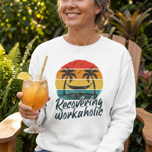 Herstellende workaholic Fun vakantie sweatshirt