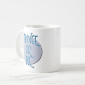 Herstelslogan wijzigen of sterven koffiemok (Voorkant links)