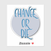 Herstelslogan wijzigen of sterven sticker (Vel)