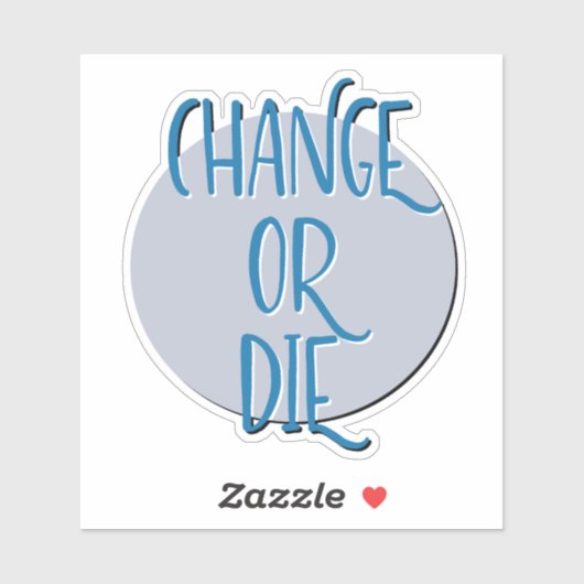 Herstelslogan wijzigen of sterven sticker (Vel)