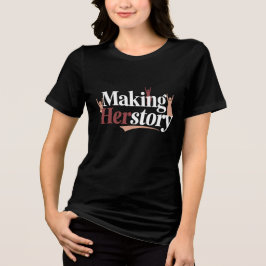 Herstory maken Tri-Blend shirt
