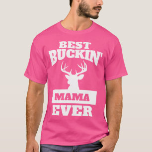 Herten jagen moeder beste buckin mama ooit t-shirt
