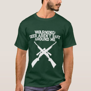 Hertenjachtshirt Waarschuwing Herten zijn niet vei T-shirt