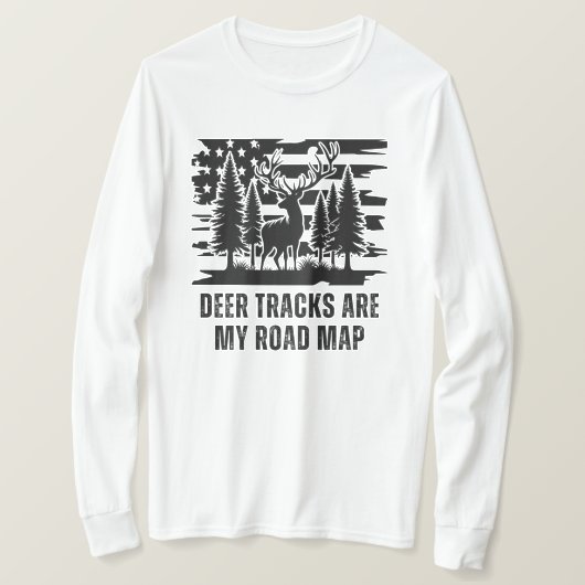 Hertensporen zijn mijn routekaart | Hertenjacht ca T-shirt (Design voorkant)