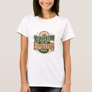 Heruitvinding Heeft Geen Vervaldatum Retro Quote T-shirt