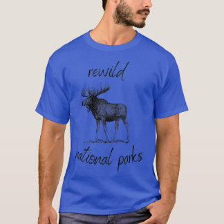 Herwild onze nationale parken herwilderen behoud B T-shirt