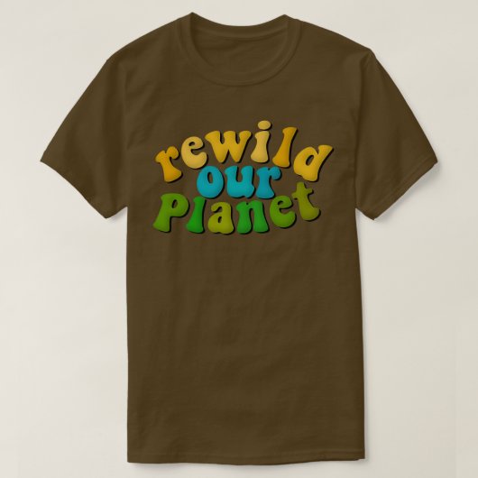 Herwildering van de omwildering van onze planeet v t-shirt (Design voorkant)