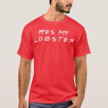 He's my lobster matching koppel Valentine's Day gi T-shirt<br><div class="desc">He's my lobster matching koppel Valentine's Day gift .</div>